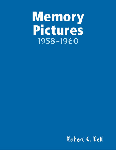 Memory Pictures : 1958-1960