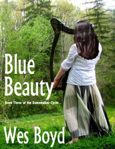 Blue Beauty - Book Three of the Dawnwalker Cycle