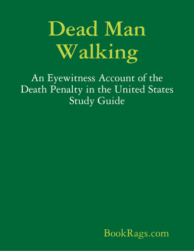 Dead Man Walking: An Eyewitness Account of the Death Penalty in the United States Study Guide