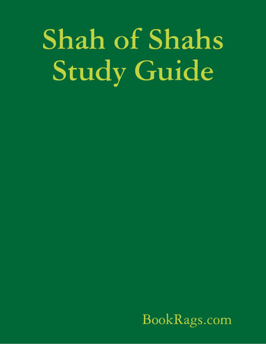 Shah of Shahs Study Guide