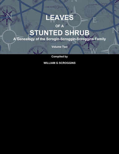 LEAVES OF A STUNTED SHRUB Volume TWO