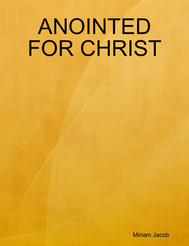 ANOINTED FOR CHRIST