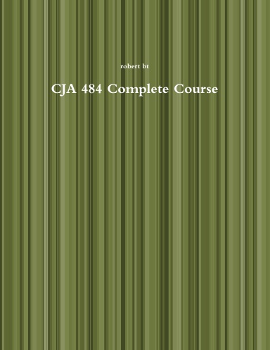 CJA 484 Complete Course