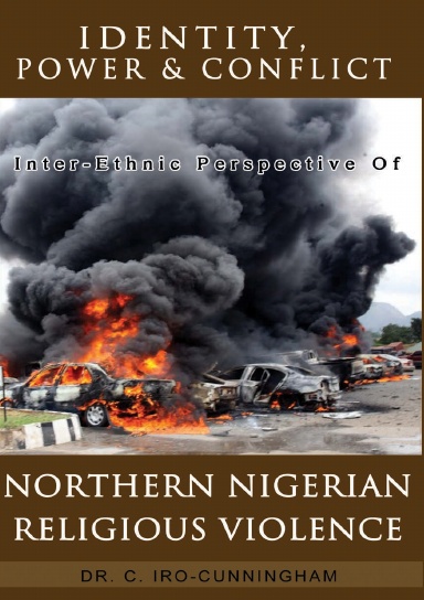 Identity, Power, and Conflict: Inter-ethnic Perspective of Northern Nigeria Religious Violence