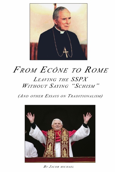 From Ecône to Rome: Leaving the SSPX Without Saying "Schism"