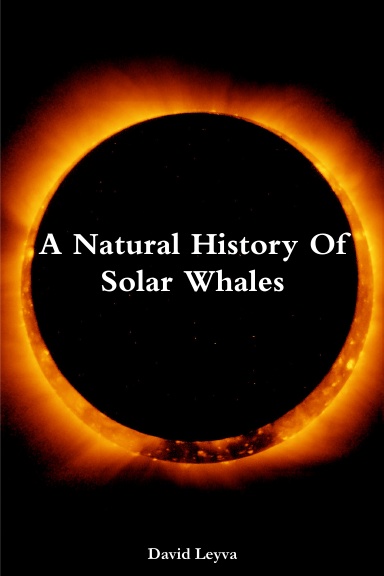 A Natural History Of Solar Whales