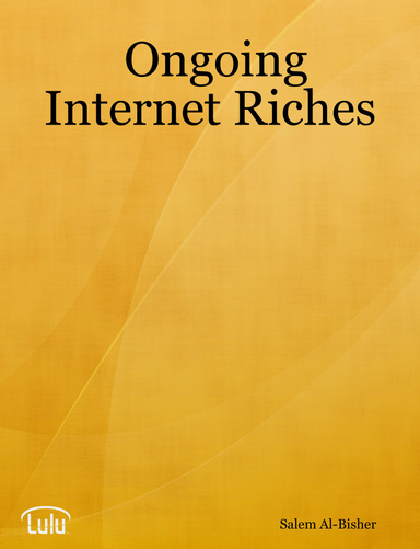 Ongoing Internet Riches