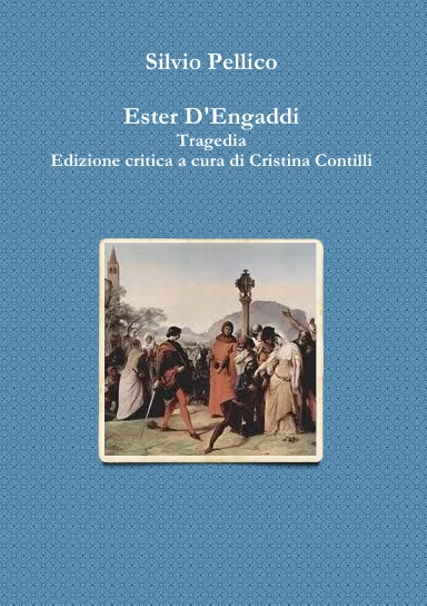 Ester D'Engaddi Tragedia Edizione critica a cura di Cristina Contilli