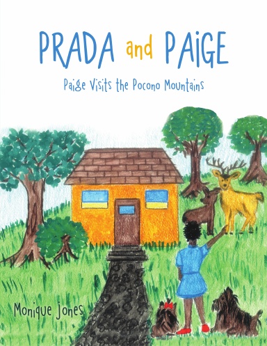 Prada and Paige: Paige Visits the Pocono Mountains