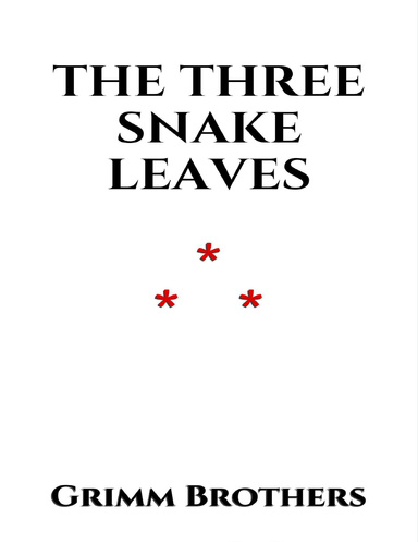 THE THREE SNAKE-LEAVES
