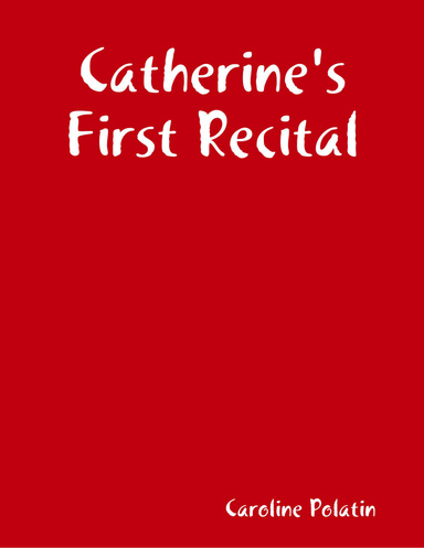 Catherine's First Recital