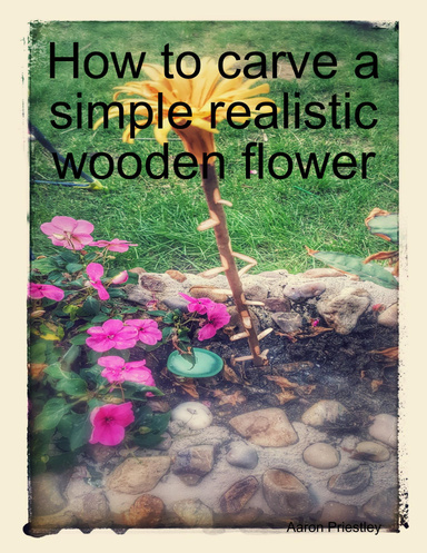 How to carve a simple realistic wooden flower