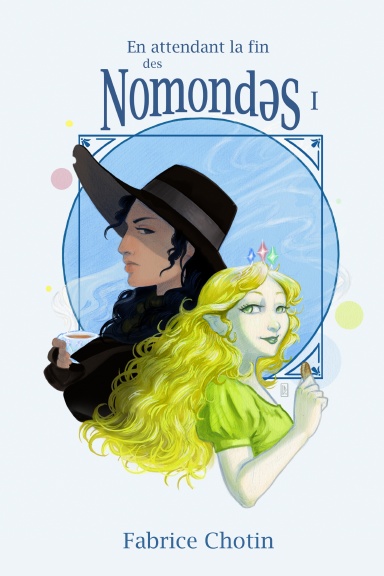 En attendant la fin des Nomondǝs - Tome 1