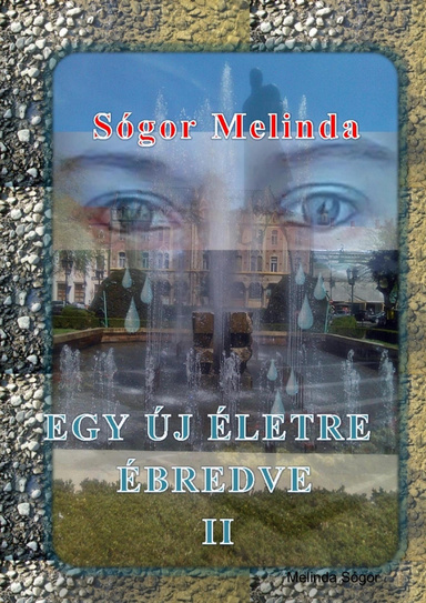 Egy új életre ébredve 2.rész