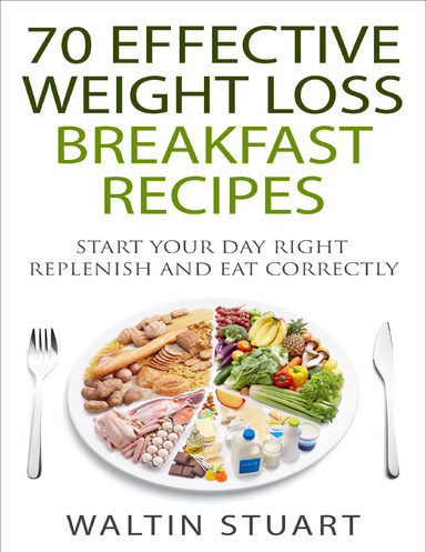 70 Effective Weight Loss Breakfast Recipes