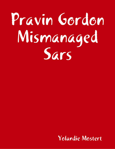 Pravin Gordon Mismanaged Sars