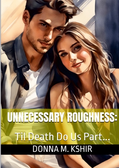 Unnecessary Roughness: Til Death Do Us Part...