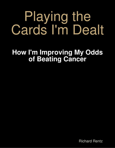 Playing the Cards I'm Dealt