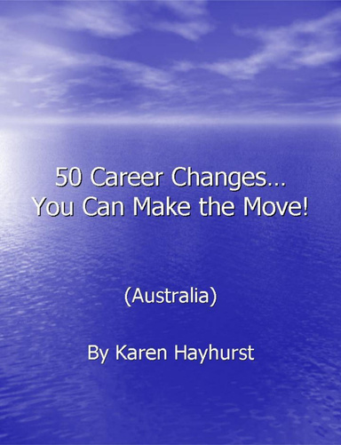 50 Career Changes - You Can Make the Move! (Australia)