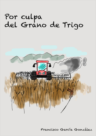 Por culpa del grano de trigo