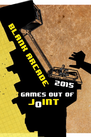 Blank Arcade 2015: Games out of Joint