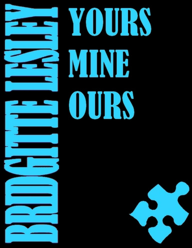 Yours Mine Ours