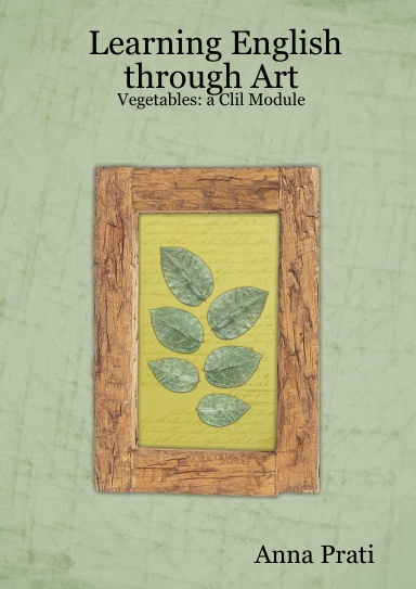 Learning English through Art: Vegetables, a C.L.I.L. Module