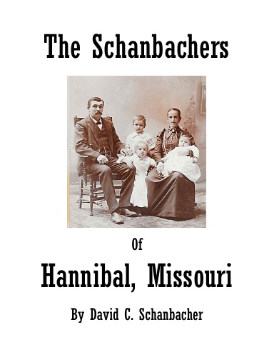 The Schanbachers of Hannibal, Missouri