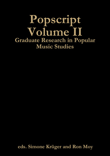 Popscript Volume II: Graduate Research in Popular Music Studies