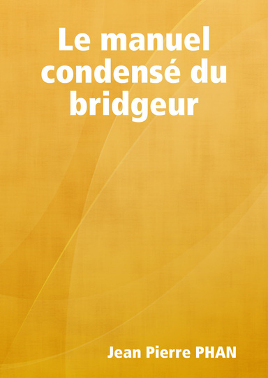 Le manuel condensé du bridgeur