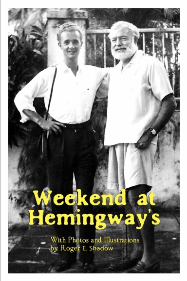 Weekend at Hemingway's
