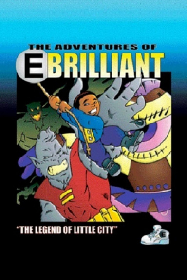 E Brilliant and the Legend of Little City