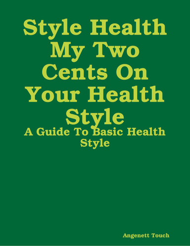 Style Health My Two Cents On Your Health Style