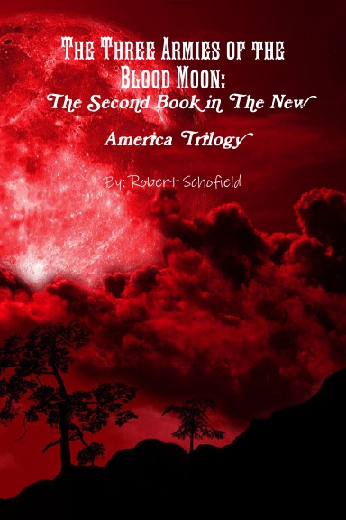 The Three Armies of the Blood Moon: The Second Book in The New America Trilogy