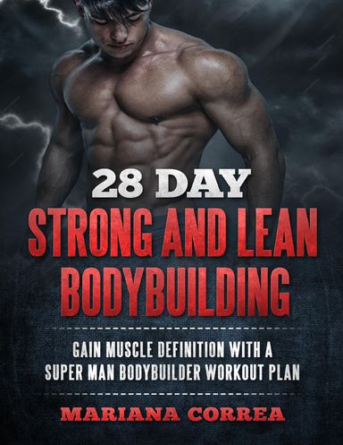 28 Day Strong and Lean Bodybuilding
