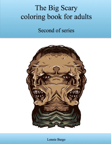 The Second Big Scary coloring book for adults