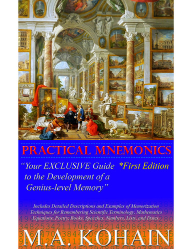 Practical Mnemonics: Your Guide to the Development of a Genius-level Memory