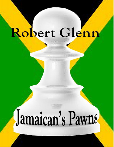 Jamaican's Pawns