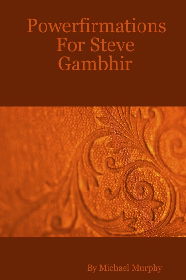 Powerfirmations For Steve Gambhir