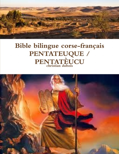 Bible bilingue corse-français PENTATEUQUE / PENTATÈUCU