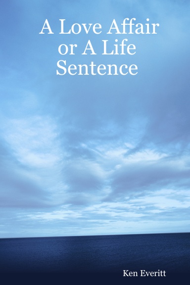 A Love Affair or A Life Sentence