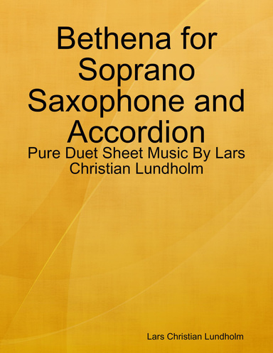 Bethena for Soprano Saxophone and Accordion - Pure Duet Sheet Music By Lars Christian Lundholm