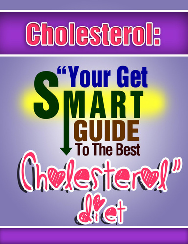Your Get Smart Guide to the Best Cholesterol Diet