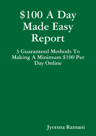 $100 a Day Made Easy Report