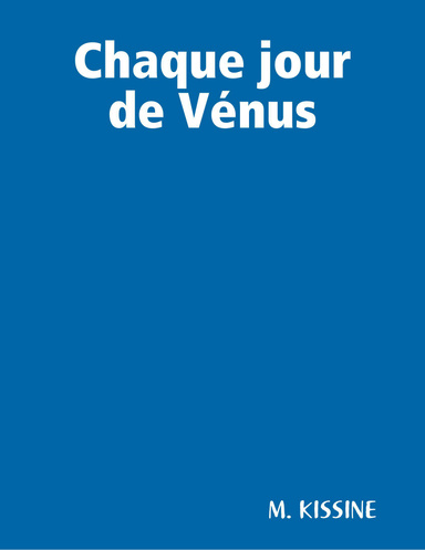 Chaque jour de Vénus
