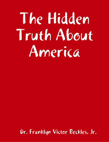 The Hidden Truth About America