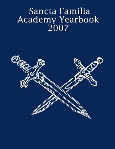 Sancta Familia Academy Yearbook 2007