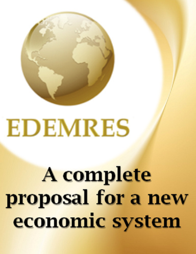 Edemres - A complete proposal for a new economic system