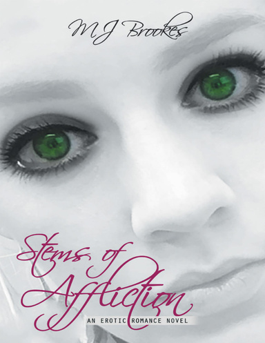 Stems of Affliction: An Erotic Romance Novel