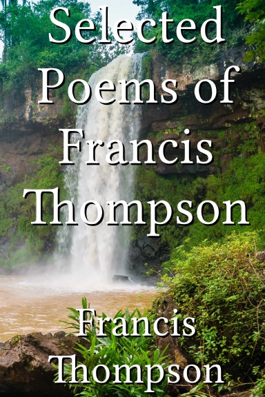 Selected Poems of Francis Thompson